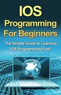 Cover: IOS Programming For Beginners - Ingram Publishing