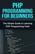 Cover: PHP Programming For Beginners - Ingram Publishing