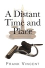 Cover: A Distant Time and Place - Hybrid Publishers