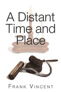 Cover: A Distant Time and Place - Hybrid Publishers