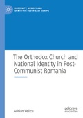 Cover: The Orthodox Church and National Identity in Post-Communist Romania - Palgrave Macmillan