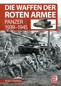 Abbildung von: Die Waffen der Roten Armee - Motorbuch Verlag