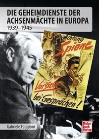 Abbildung von: Die Geheimdienste der Achsenmächte in Europa - Motorbuch Verlag