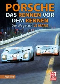 Abbildung von: Porsche - Das Rennen vor dem Rennen - Motorbuch Verlag