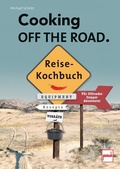 Cover: COOKING OFF THE ROAD. Reisekochbuch - Motorbuch Verlag