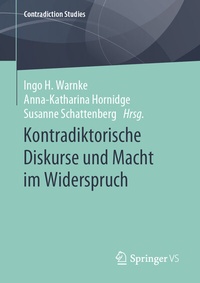 Abbildung von: Kontradiktorische Diskurse und Macht im Widerspruch - Springer VS