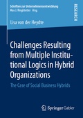 Bild: Challenges Resulting from Multiple Institutional Logics in Hybrid Organizations - Springer Gabler
