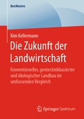 Abbildung von: Die Zukunft der Landwirtschaft - Springer Spektrum