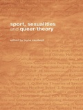Cover: Sport, Sexualities and Queer/Theory - Routledge