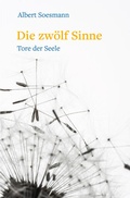 Cover: Die zw&ouml;lf Sinne - Tore der Seele - Freies Geistesleben
