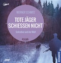 Cover: Tote J&auml;ger schie&szlig;en nicht - United Soft Media