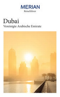 Abbildung von: MERIAN Reiseführer Dubai & Vereinigte Arabische Emirate - Merian / Holiday