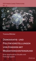 Cover: Demokratie- und Politikvorstellungen von Kindern mit Migrationshintergrund - ibidem