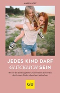 Cover: Jedes Kind darf gl&uuml;cklich sein - Gr&auml;fe und Unzer