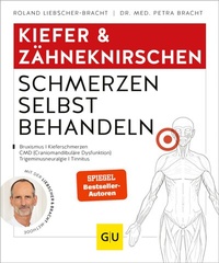 Abbildung von: Kiefer & Zähneknirschen Schmerzen selbst behandeln - Gräfe und Unzer