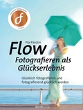Cover: FLOW - Fotografieren als Gl&uuml;ckserlebnis - dpunkt