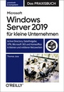 Cover: Microsoft Windows Server 2019 für kleine Unternehmen - Das Praxisbuch - O'Reilly