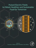 Cover: Pulsed Electric Fields to Obtain Healthier and Sustainable Food for Tomorrow - Academic Press