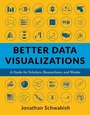 Cover: Better Data Visualizations - Columbia University Press