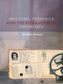 Cover: Museums, Prejudice and the Reframing of Difference - Routledge