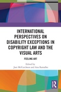 Cover: International Perspectives on Disability Exceptions in Copyright Law and the Visual Arts - Routledge