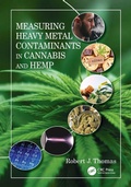 Cover: Measuring Heavy Metal Contaminants in Cannabis and Hemp - CRC Press