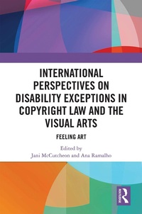 Abbildung von: International Perspectives on Disability Exceptions in Copyright Law and the Visual Arts - Routledge