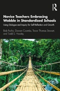 Cover: Novice Teachers Embracing Wobble in Standardized Schools - Routledge