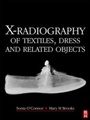 Cover: X-Radiography of Textiles, Dress and Related Objects - Routledge