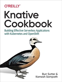 Abbildung von: Knative Cookbook - O'Reilly