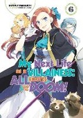 Cover: My Next Life as a Villainess: All Routes Lead to Doom! Volume 6 (Light Novel) - J-Novel Club