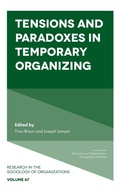 Cover: Tensions and paradoxes in temporary organizing - Emerald Publishing Limited