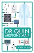Cover: Dr. Quin, Medicine Man - Biteback Publishing