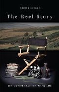 Cover: The Reel Story - Malcolm Down Publishing Ltd