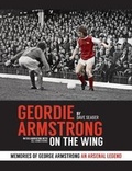 Cover: Geordie Armstrong: On the Wing (revised edition) - Legends Publishing
