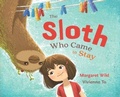Cover: The Sloth Who Came to Stay - Allen & Unwin UK Children's