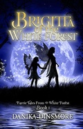Cover: Brigitta of the White Forest (Faerie Tales from the White Forest, #1) - Faerie Tales from the White Forest