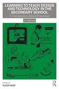 Cover: Learning to Teach Design and Technology in the Secondary School - Taylor & Francis