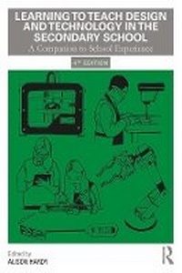 Enlarge image Cover: Learning to Teach Design and Technology in the Secondary School - Taylor & Francis