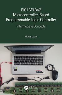 Enlarge image Cover: PIC16F1847 Microcontroller-Based Programmable Logic Controller - CRC Press
