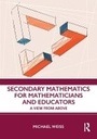 Cover: Secondary Mathematics for Mathematicians and Educators - Taylor & Francis