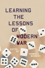 Cover: Learning the Lessons of Modern War - Stanford University Press