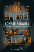 Cover: Der dunkle Spiegel - Edward Snowden und die globale &Uuml;berwachungsindustrie - S. Fischer