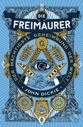 Cover: Die Freimaurer - Der m&auml;chtigste Geheimbund der Welt - S. Fischer