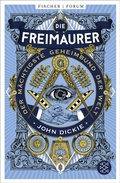 Cover: Die Freimaurer - Der m&auml;chtigste Geheimbund der Welt - Fischer Taschenbuch