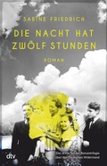 Cover: Die Nacht hat zw&ouml;lf Stunden - dtv