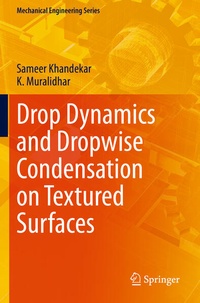 Enlarge image Cover: Drop Dynamics and Dropwise Condensation on Textured Surfaces - Springer
