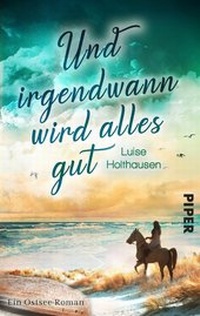 Abbildung von: Und irgendwann wird alles gut - Piper