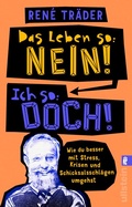 Cover: Das Leben so: nein! Ich so: doch! - Ullstein