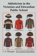 Cover: Athleticism in the Victorian and Edwardian Public School - Routledge